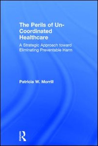 Perils of Un-Coordinated Healthcare