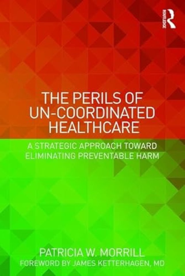 Perils of Un-Coordinated Healthcare