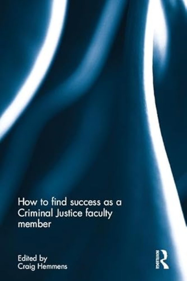 How to find success as a Criminal Justice faculty member