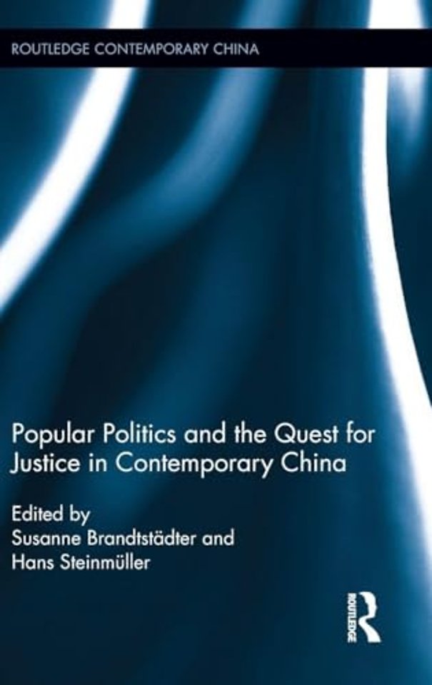 Popular Politics and the Quest for Justice in Contemporary China