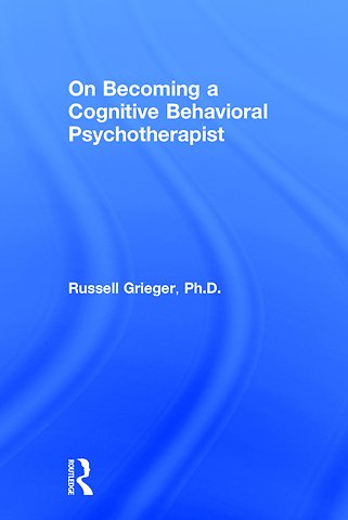 On Becoming a Cognitive Behavioral Psychotherapist