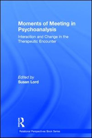 Moments of Meeting in Psychoanalysis