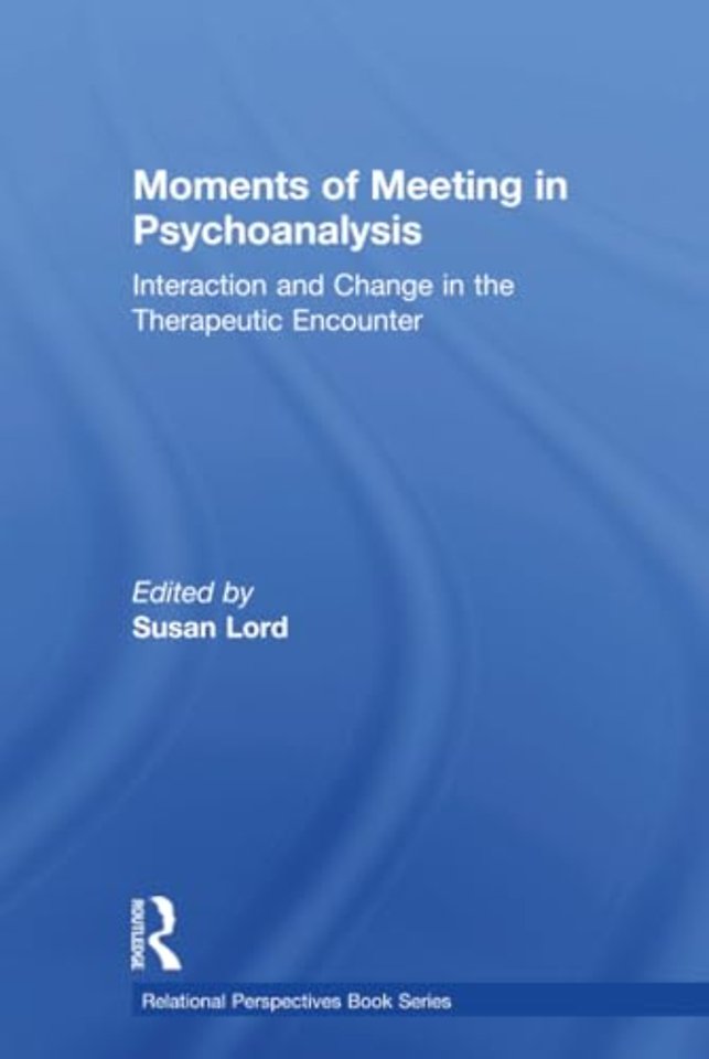 Moments of Meeting in Psychoanalysis
