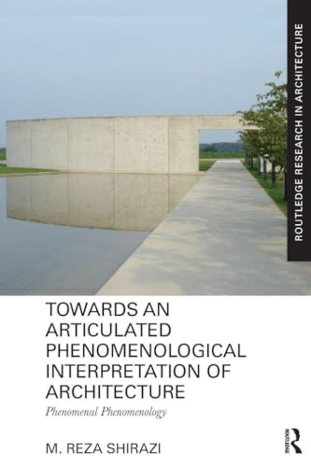 Towards an Articulated Phenomenological Interpretation of Architecture