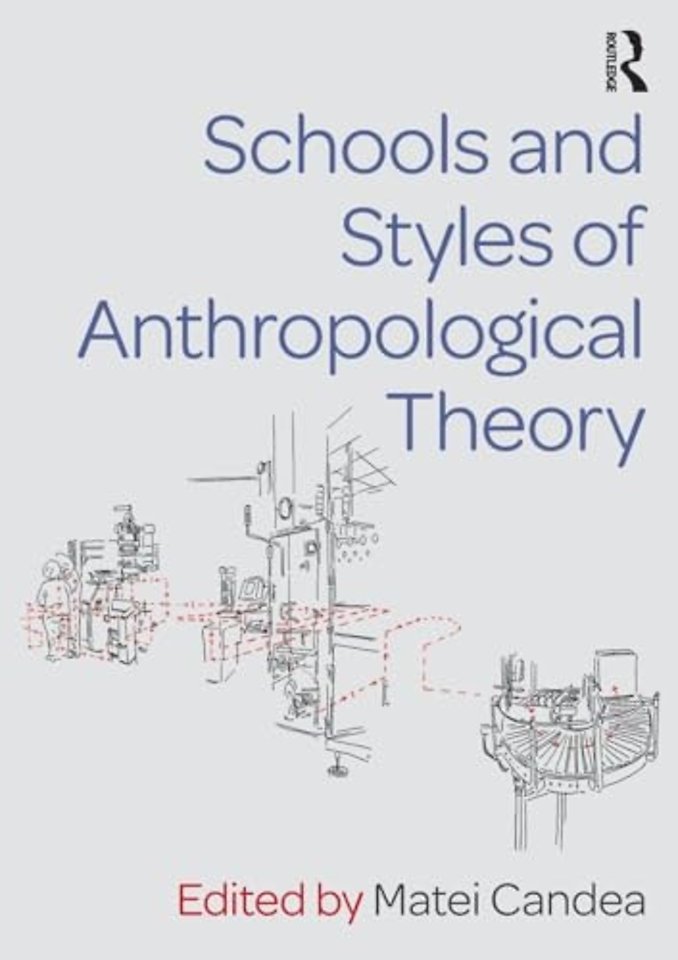 Schools and Styles of Anthropological Theory
