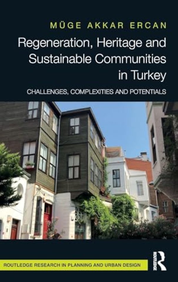 Regeneration, Heritage and Sustainable Communities in Turkey