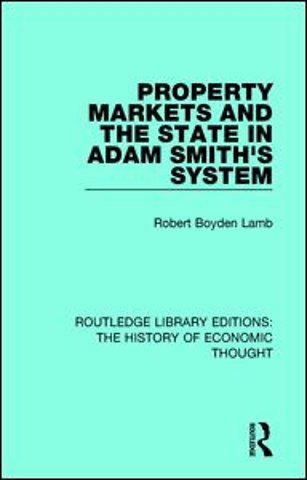 Property Markets and the State in Adam Smith's System