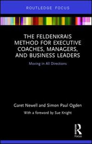 Feldenkrais Method for Executive Coaches, Managers, and Business Leaders