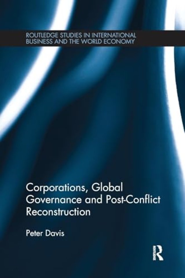 Corporations, Global Governance and Post-Conflict Reconstruction