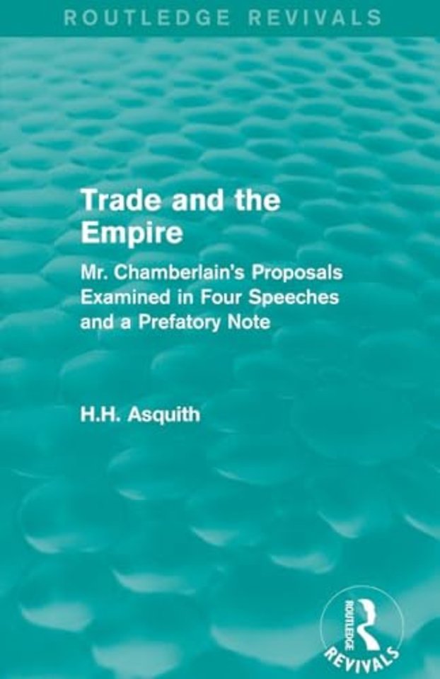 Routledge Revivals: Trade and the Empire (1903)