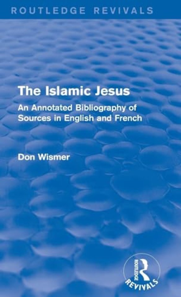 Routledge Revivals: The Islamic Jesus (1977)