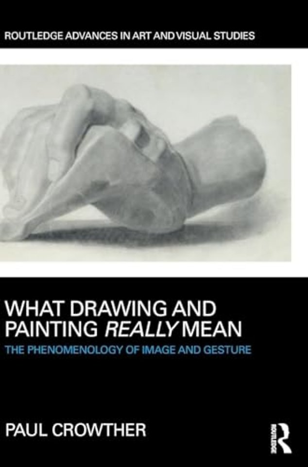 What Drawing and Painting Really Mean
