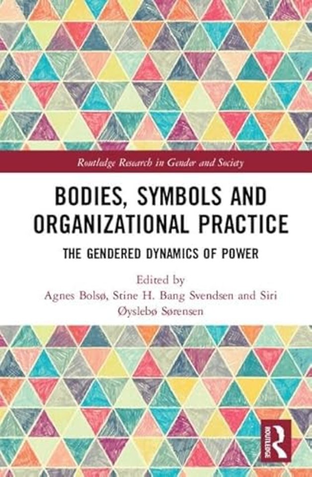 Bodies, Symbols and Organizational Practice