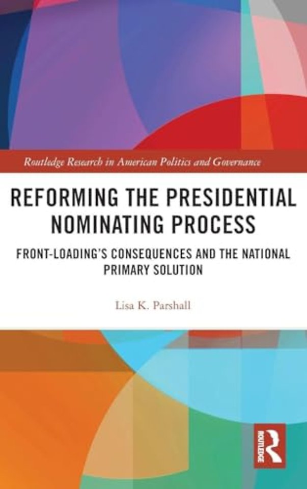 Reforming the Presidential Nominating Process