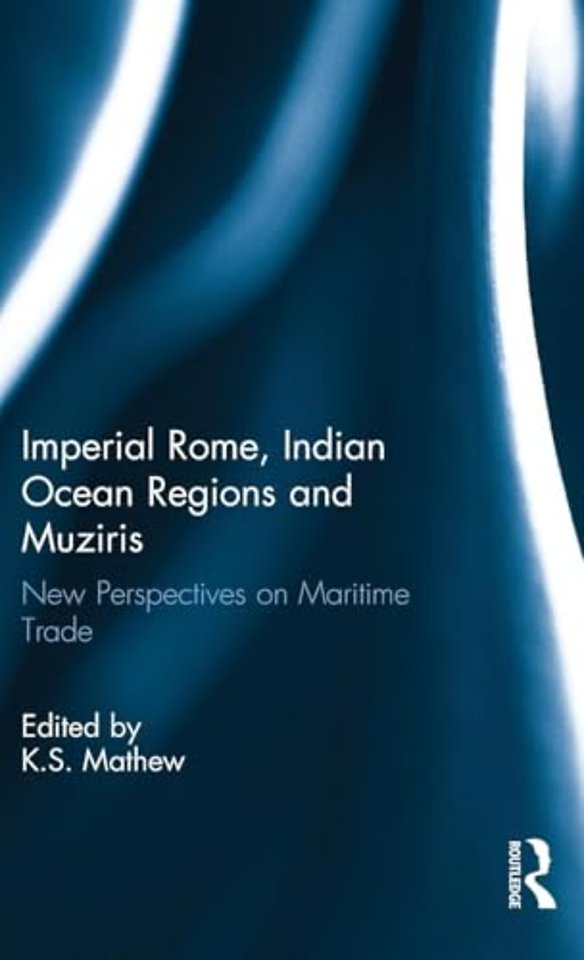 Imperial Rome, Indian Ocean Regions and Muziris
