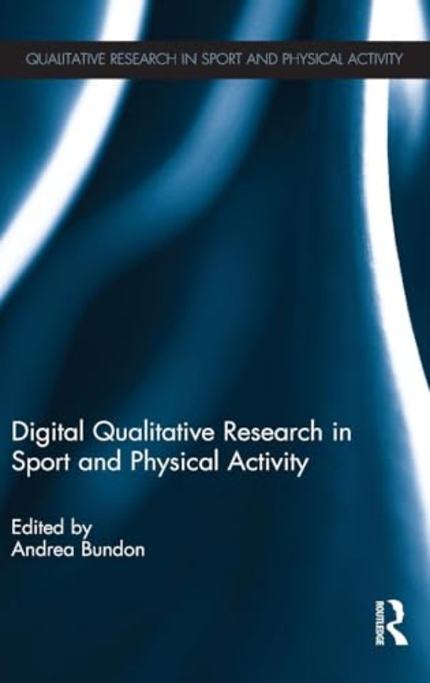 Digital Qualitative Research in Sport and Physical Activity