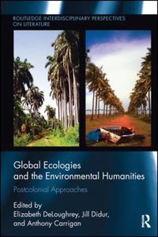 Global Ecologies and the Environmental Humanities