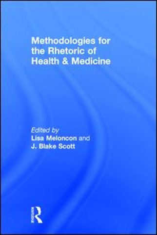 Methodologies for the Rhetoric of Health & Medicine