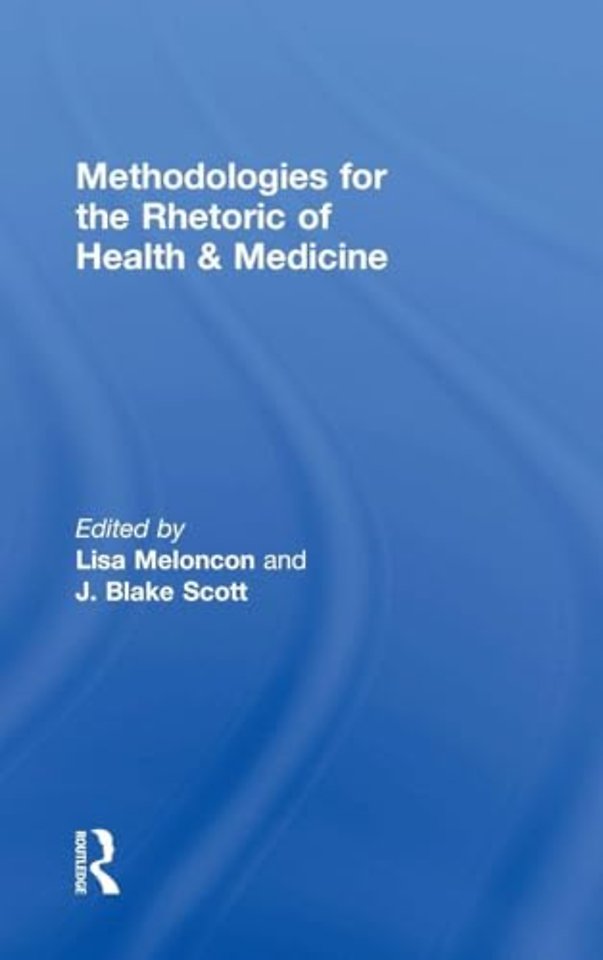 Methodologies for the Rhetoric of Health & Medicine