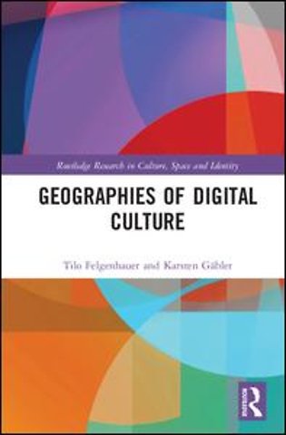Geographies of Digital Culture