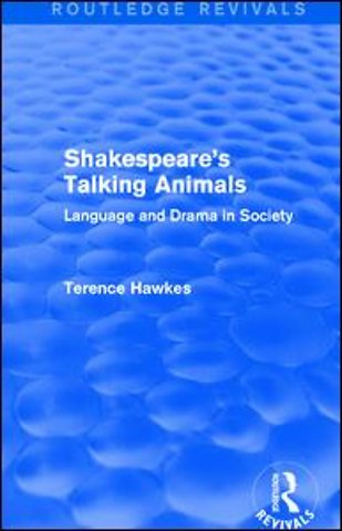 Routledge Revivals: Shakespeare's Talking Animals (1973)