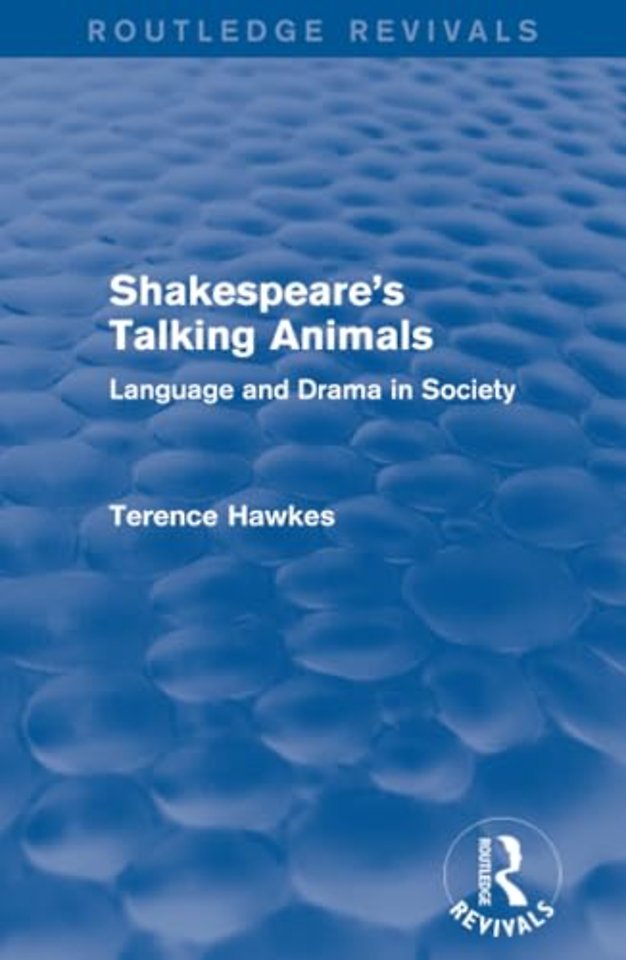 Routledge Revivals: Shakespeare's Talking Animals (1973)