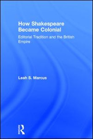How Shakespeare Became Colonial