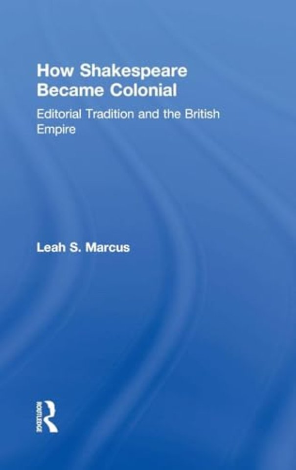 How Shakespeare Became Colonial