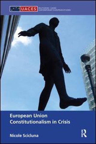 European Union Constitutionalism in Crisis