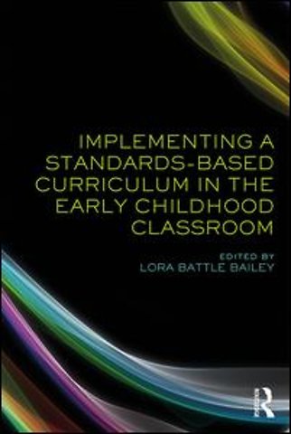 Implementing a Standards-Based Curriculum in the Early Childhood Classroom
