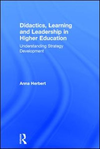 Didactics, Learning and Leadership in Higher Education