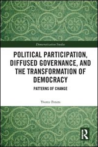 Political Participation, Diffused Governance, and the Transformation of Democracy