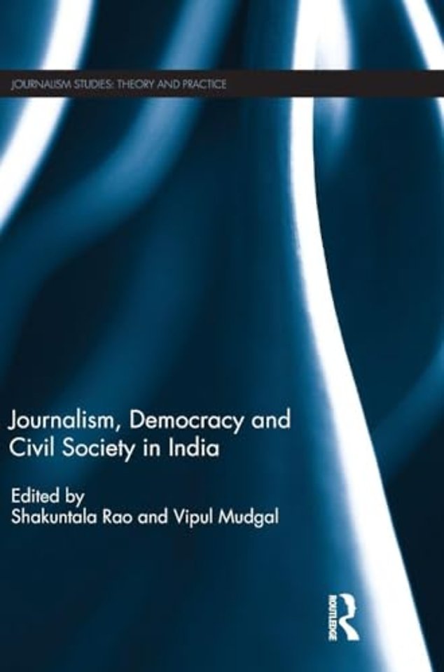 Journalism, Democracy and Civil Society in India
