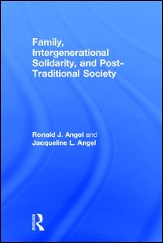 Family, Intergenerational Solidarity, and Post-Traditional Society