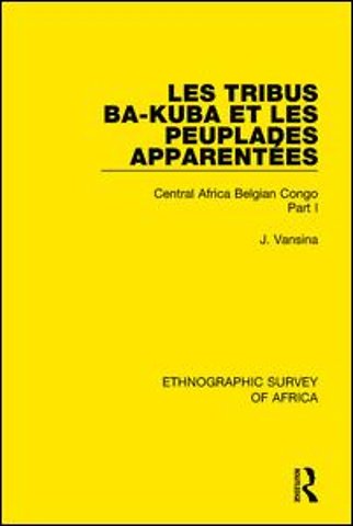 Les Tribus Ba-Kuba et les Peuplades Apparentées