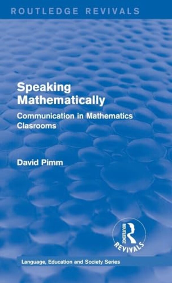 Routledge Revivals: Speaking Mathematically (1987)