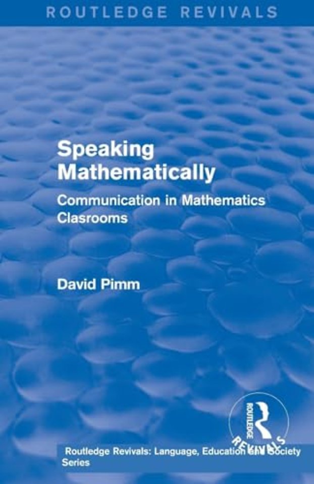 Routledge Revivals: Speaking Mathematically (1987)