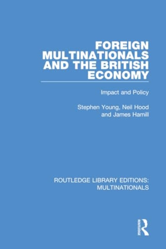 Foreign Multinationals and the British Economy
