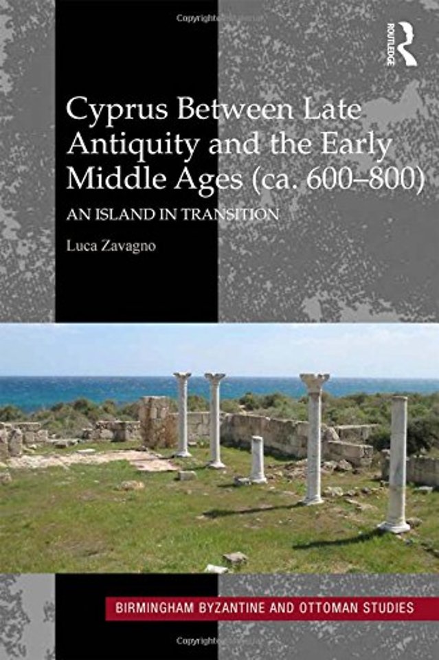 Cyprus between Late Antiquity and the Early Middle Ages (ca. 600�800)