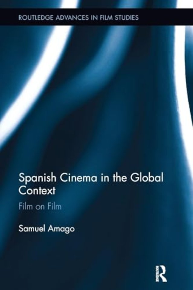 Spanish Cinema in the Global Context