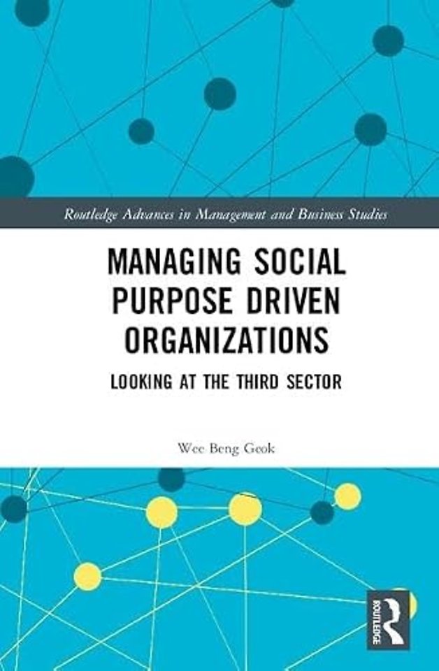 Managing Social Purpose Driven Organizations