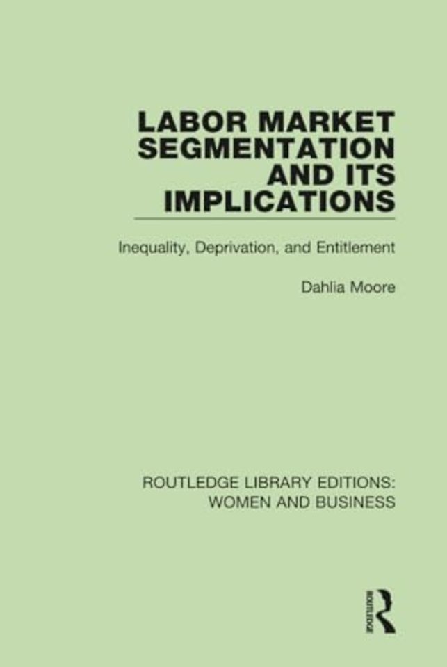 Labor Market Segmentation and its Implications