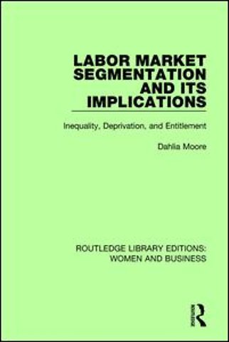 Labor Market Segmentation and its Implications