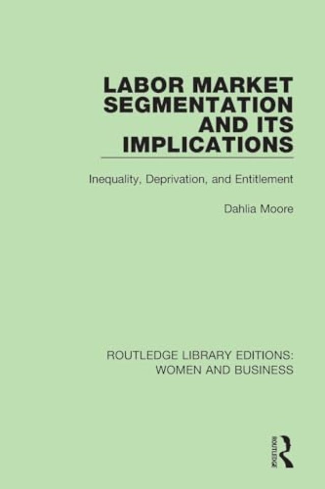 Labor Market Segmentation and its Implications