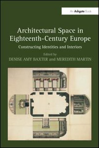 Architectural Space in Eighteenth-Century Europe