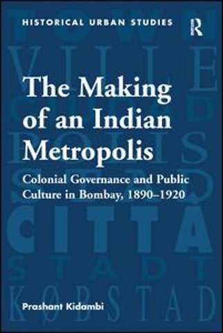 Making of an Indian Metropolis