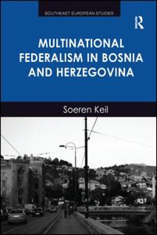 Multinational Federalism in Bosnia and Herzegovina