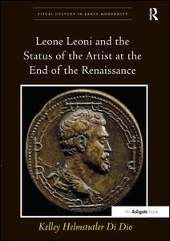 Leone Leoni and the Status of the Artist at the End of the Renaissance