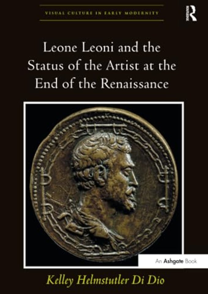 Leone Leoni and the Status of the Artist at the End of the Renaissance