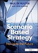 Scenario Based Strategy Scenario Based Strategy